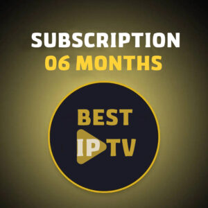 06 Months IPTV Subscription