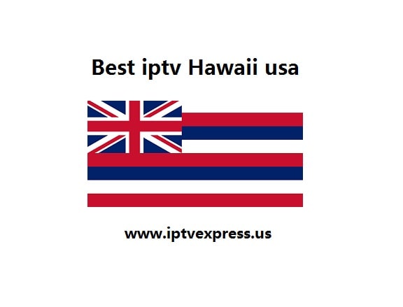 Best iptv Hawaii usa