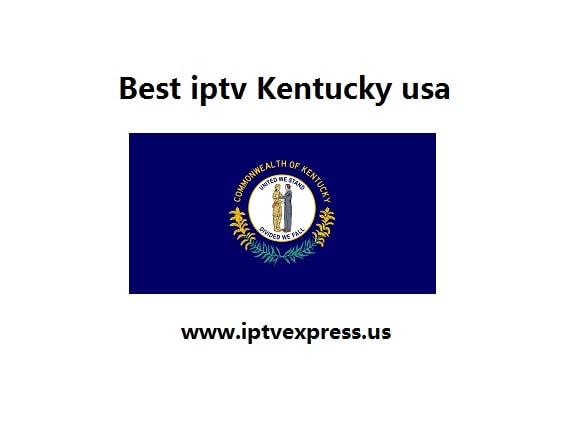 Best iptv Kentucky usa