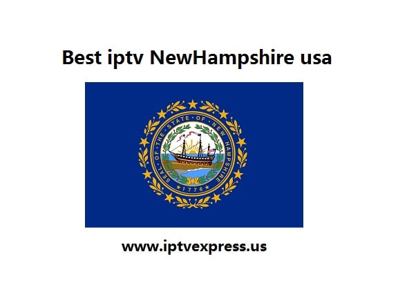 Best iptv NewHampshire usa